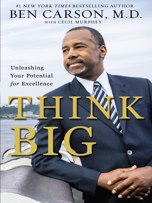 Title details for Think Big by Ben Carson, M.D. - Available